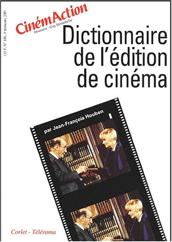 CinémAction, n° 100. Dictionnaire de l'édition de cinéma