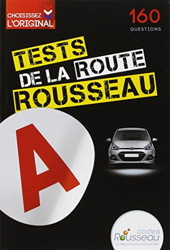 Tests Rousseau de la route : 160 questions