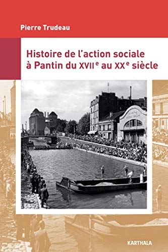 Histoire de l'action sociale à Pantin : XVIIe-XXe siècle