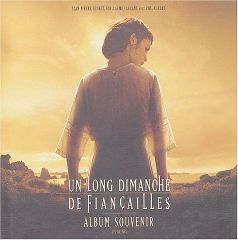 Un long dimanche de fiançailles : album souvenir : d'après le roman de Sébastien Japrisot