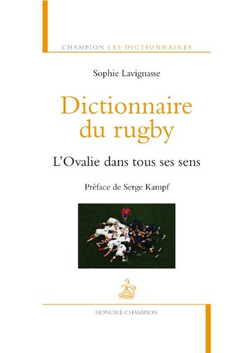 Dictionnaire du rugby : l'ovalie dans tous ses sens