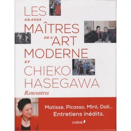 Les grands maîtres de l'art moderne et Chieko Hasegawa : rencontres