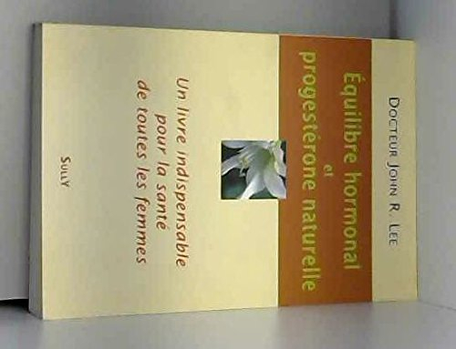 Equilibre hormonal et progestérone naturelle