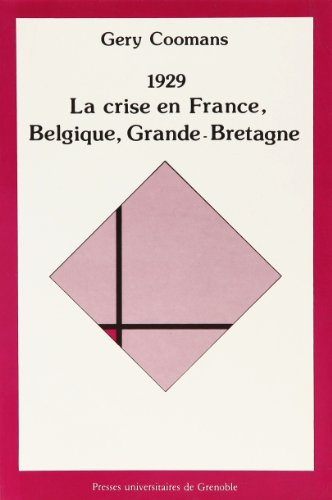 1929, la crise en France, Belgique, Grande-Bretagne