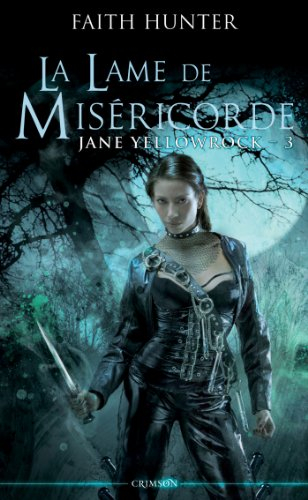 Jane Yellowrock, tueuse de vampires. Vol. 3. La lame de miséricorde