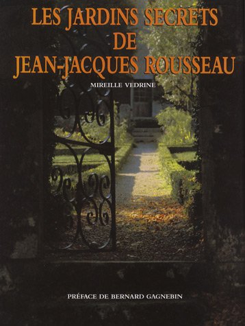 Les Jardins secrets de Jean-Jacques Rousseau