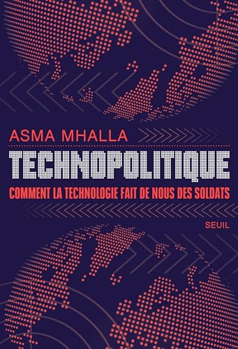 Technopolitique : comment la technologie fait de nous des soldats