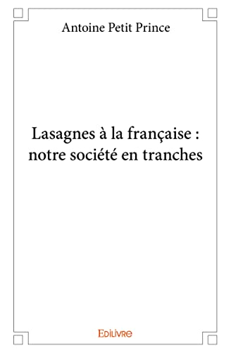 Lasagnes à la française : notre société en tranches
