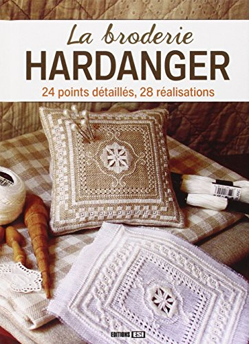 La broderie Hardanger : 24 points détaillés, 28 réalisations