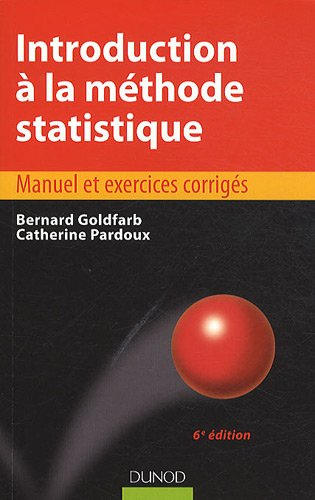 Introduction à la méthode statistique : manuel et exercices corrigés