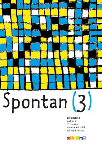 Spontan 3, allemand : palier 2, 1re année, niveau A2-B1