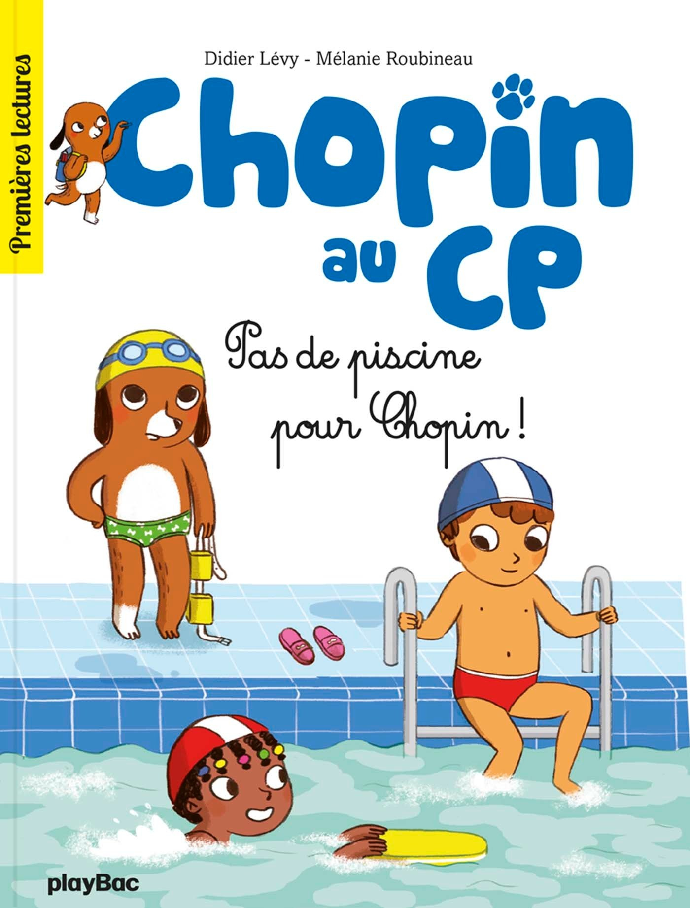 Chopin au CP. Vol. 5. Pas de piscine pour Chopin
