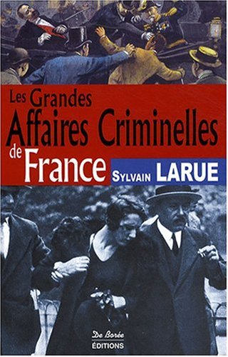 Les grandes affaires criminelles de France