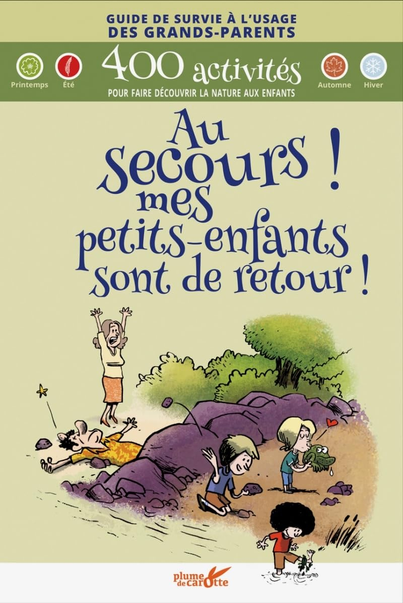 Au secours ! Mes petits-enfants sont de retour ! : guide de survie à l'usage des grands-parents : 40