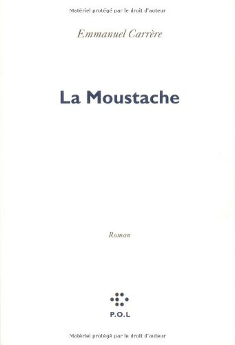 La Moustache - Emmanuel Carrère
