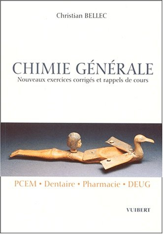 Chimie générale : nouveaux exercices corrigés et rappels de cours : PCEM, dentaire, pharmacie, DEUG