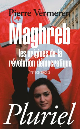 Maghreb : les origines de la révolution démocratique