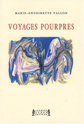 Voyages pourpres : écrits poétiques