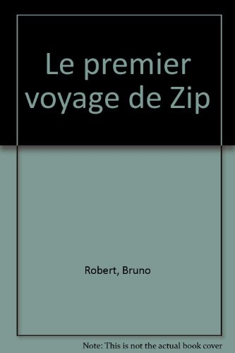 le premier voyage de zip