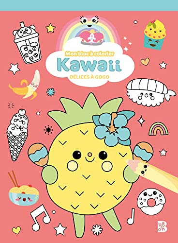 Kawaii : mon bloc à colorier : délices à gogo