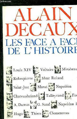 Les Face à face de l'Histoire : De Louis XIV à Clémenceau