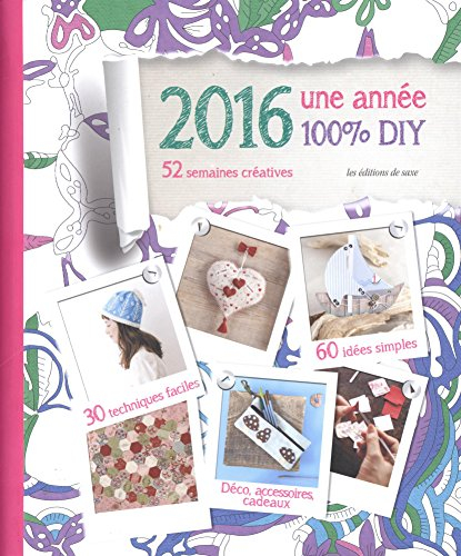 2016 une année 100 % DIY : 52 semaines créatives