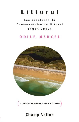 Littoral : les aventures du Conservatoire du littoral : 1975-2013