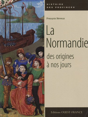 La Normandie : des origines à nos jours