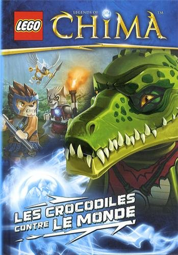 Lego Legends of Chima. Les crocodiles contre le monde