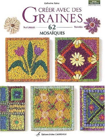 Créer avec des graines : 62 mosaïques