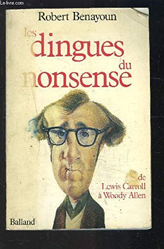 Les Dingues du nonsense : de Lewis Carroll à Woody Allen
