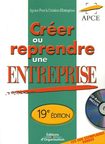 créer ou reprendre une entreprise : méthodologie et guide pratique, edition 2006 (1cédérom)