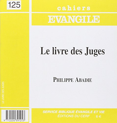 Cahiers Evangile, n° 125. Le livre des Juges