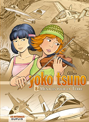 Yoko Tsuno : intégrale. Vol. 8. Menaces pour la Terre