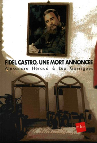 Fidel Castro, une mort annoncée