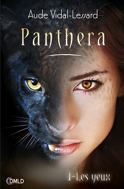 Panthera. Vol. 1. Les yeux