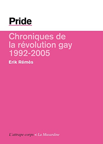 Pride : chroniques de la révolution gay