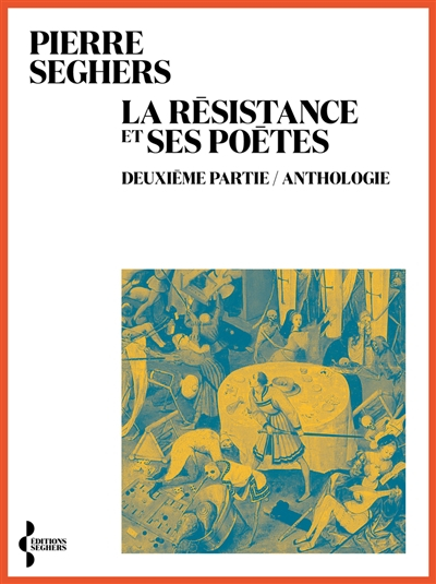 La Résistance et ses poètes. Vol. 2. Anthologie