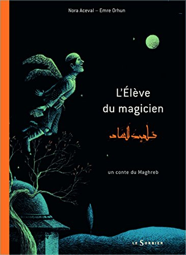 L'élève du magicien : un conte du Maghreb