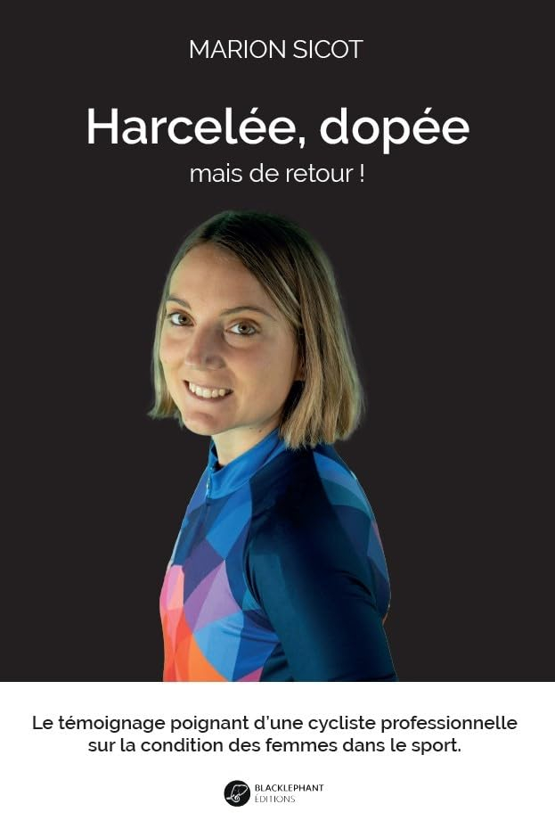 Harcelée, dopée : mais de retour !