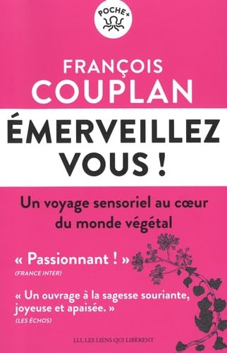Emerveillez-vous ! : un voyage sensoriel au coeur du monde végétal