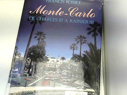 Monte-Carlo : de Charles III à Rainier III