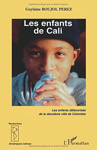 Les enfants de Cali : les enfants défavorisés de la deuxième ville de Colombie