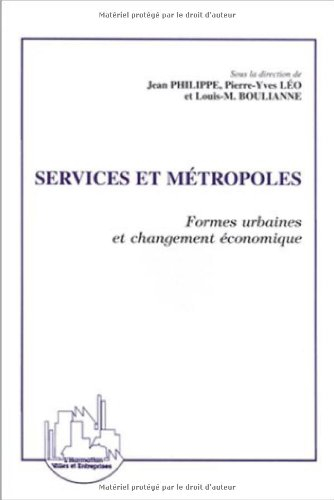 Services et métropoles : formes urbaines et changement économique