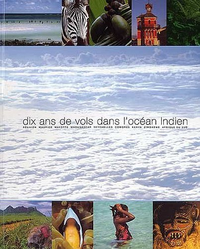 Dix ans de vols dans l'Océan Indien