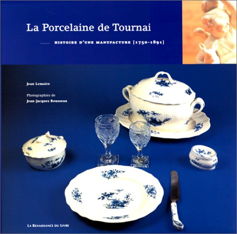 La porcelaine de Tournai