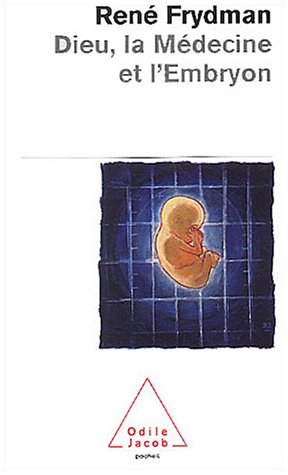Dieu, la médecine et l'embryon