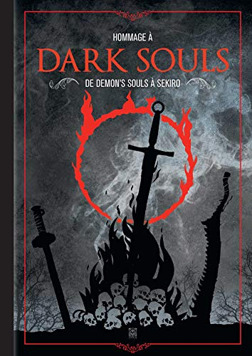 Hommage à Dark souls : de Demon's souls à Sekiro