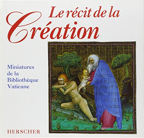 Le récit de la Création : miniatures de la Bibliothèque vaticane