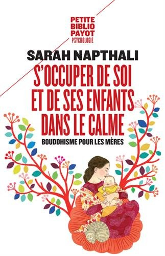 S'occuper de soi et de ses enfants dans le calme : bouddhisme pour les mères